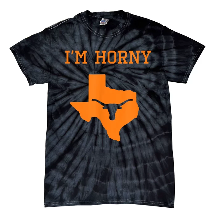 I’m Horny Texas Tie-Dye T-Shirt