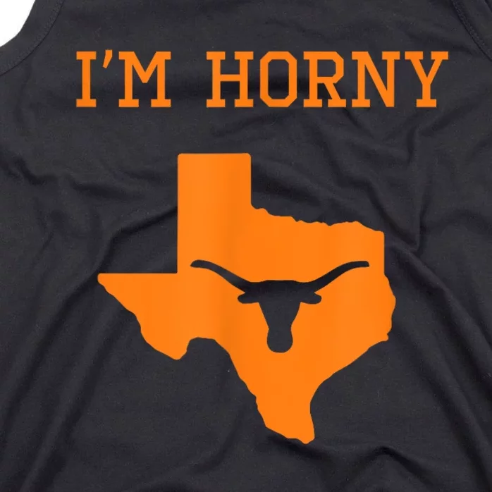 I’m Horny Texas Tank Top