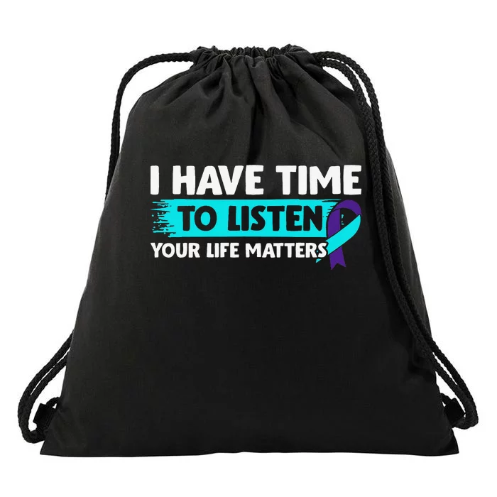 I Have Time to Listen Suicide Awareness Mental Health Drawstring Bag