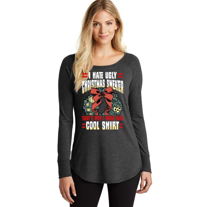 I Hate Ugly Christmas Thats Why I Wear This Cool Shirts Women's Perfect Tri Tunic Long Sleeve Shirt