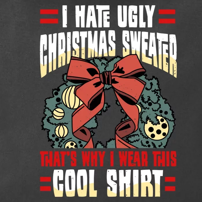 I Hate Ugly Christmas Thats Why I Wear This Cool Shirts Zip Tote Bag