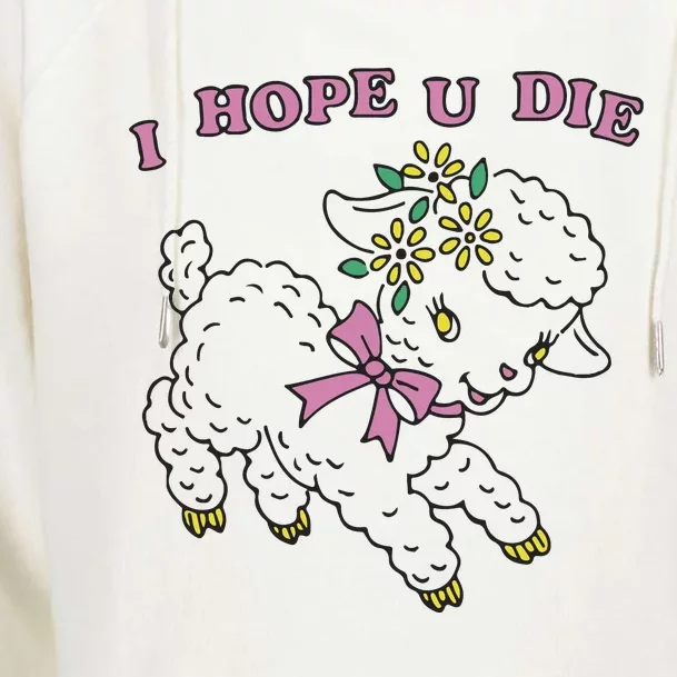 I Hope U Die Womens Funnel Neck Pullover Hood