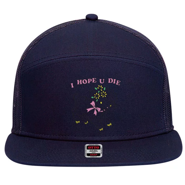 I Hope U Die 7 Panel Mesh Trucker Snapback Hat