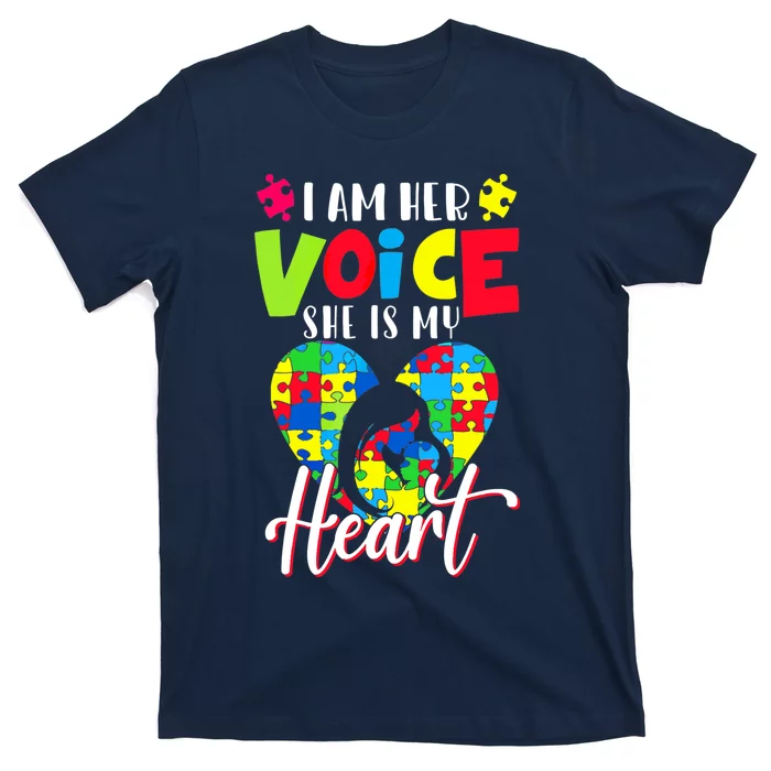 I'm Her Voice She Is My Heart Autism Mom Autism Aware T-Shirt