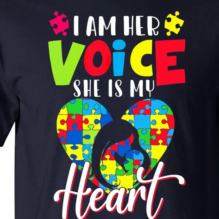 I'm Her Voice She Is My Heart Autism Mom Autism Aware Tall T-Shirt