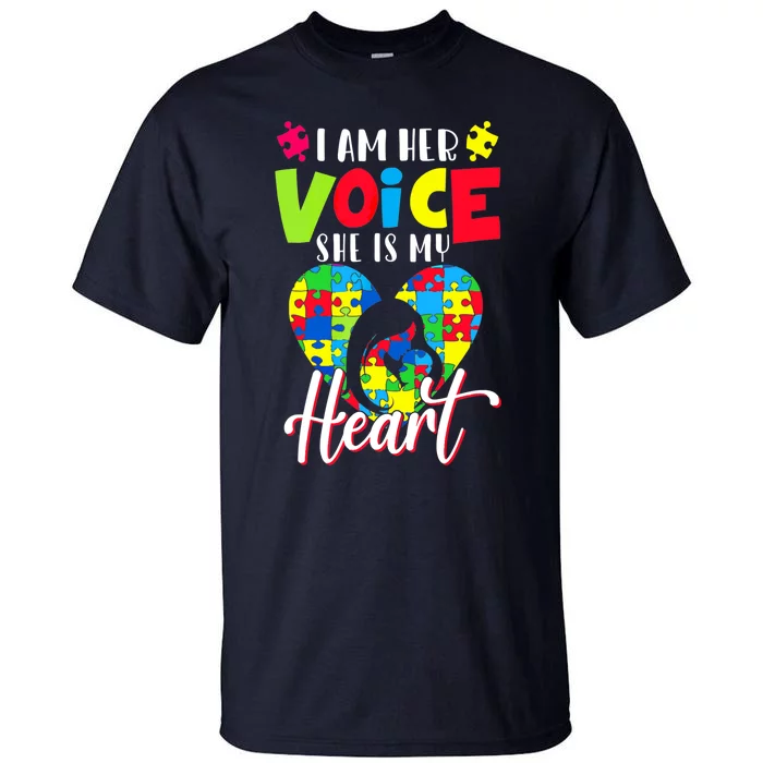 I'm Her Voice She Is My Heart Autism Mom Autism Aware Tall T-Shirt