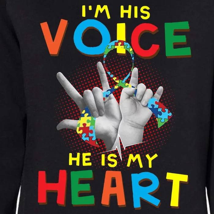 I'm His Voice He Is My Heart Autism Awareness Womens California Wash Sweatshirt