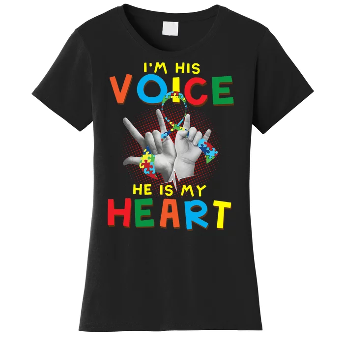 I'm His Voice He Is My Heart Autism Awareness Women's T-Shirt