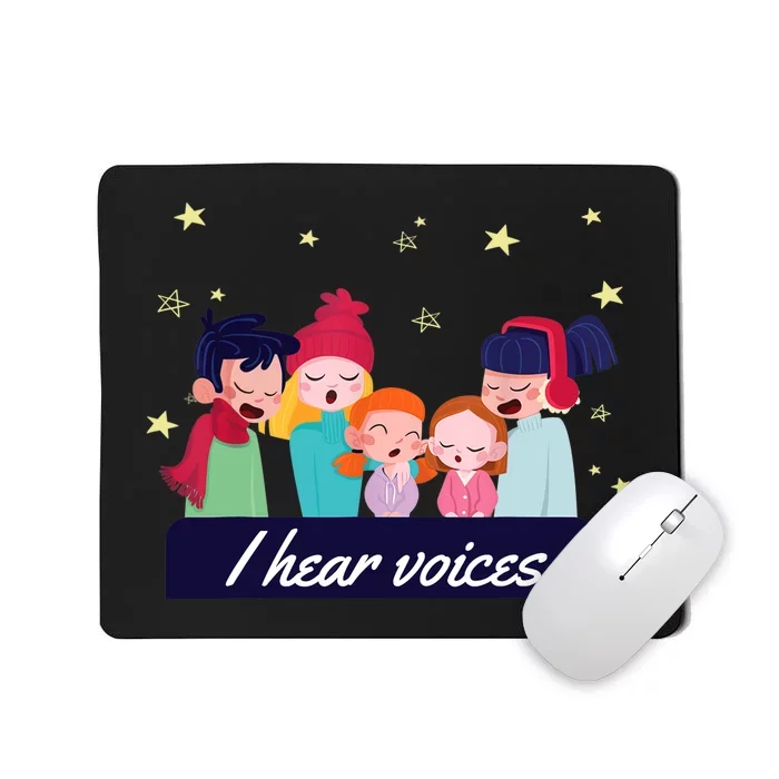 I Hear Voices Choir Singer Mousepad