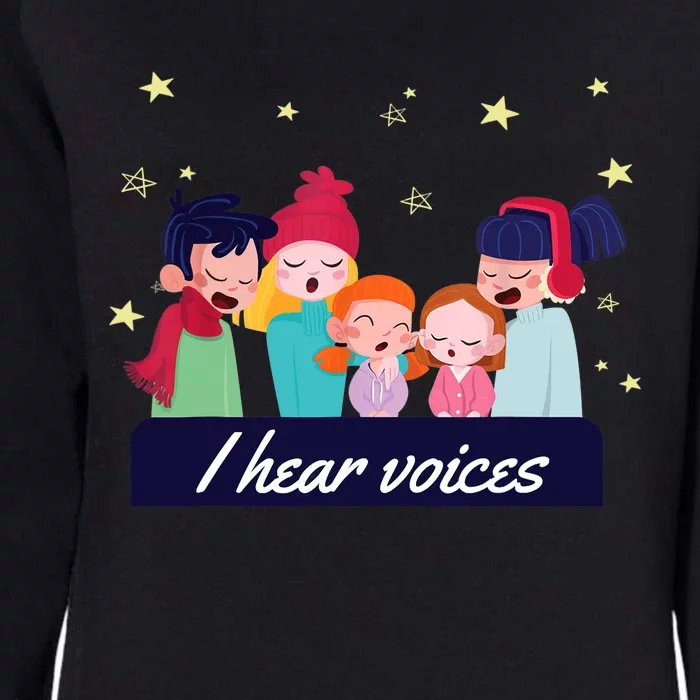 I Hear Voices Choir Singer Womens California Wash Sweatshirt