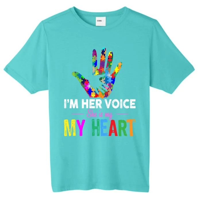 I'm Her Voice She Is My Heart Autism Mom Gift ChromaSoft Performance T-Shirt