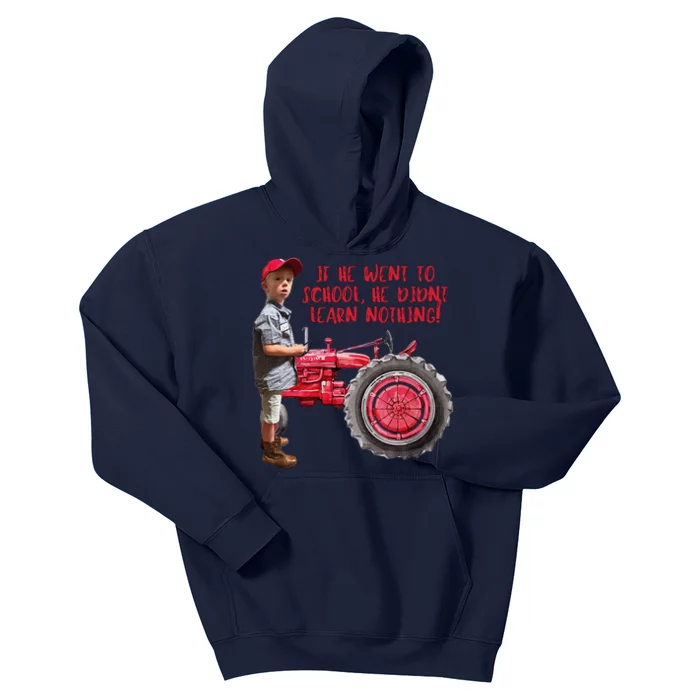 If He Went To School He DidnT Learn Nothing Jack Kids Hoodie