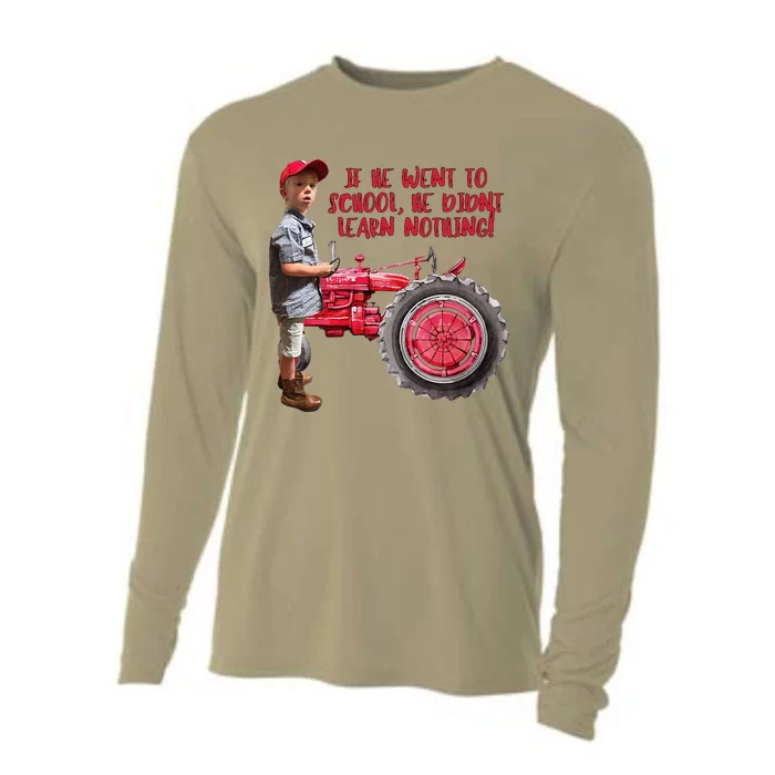 If He Went To School He DidnT Learn Nothing Jack Cooling Performance Long Sleeve Crew