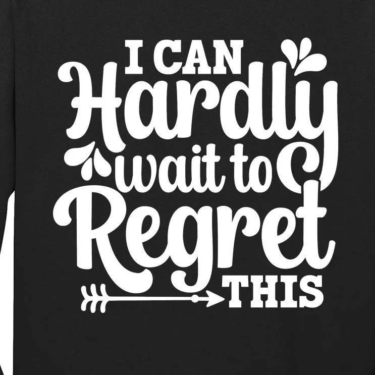 ICan Hardly Wait Long Sleeve Shirt