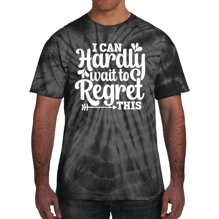 ICan Hardly Wait Tie-Dye T-Shirt