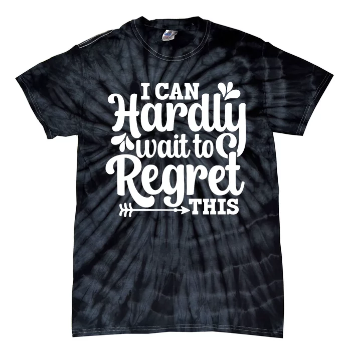 ICan Hardly Wait Tie-Dye T-Shirt