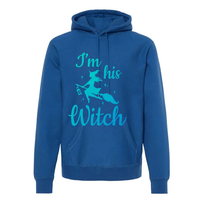 Im His Witch Cute Couple Halloween Costume Cute Gift Premium Hoodie