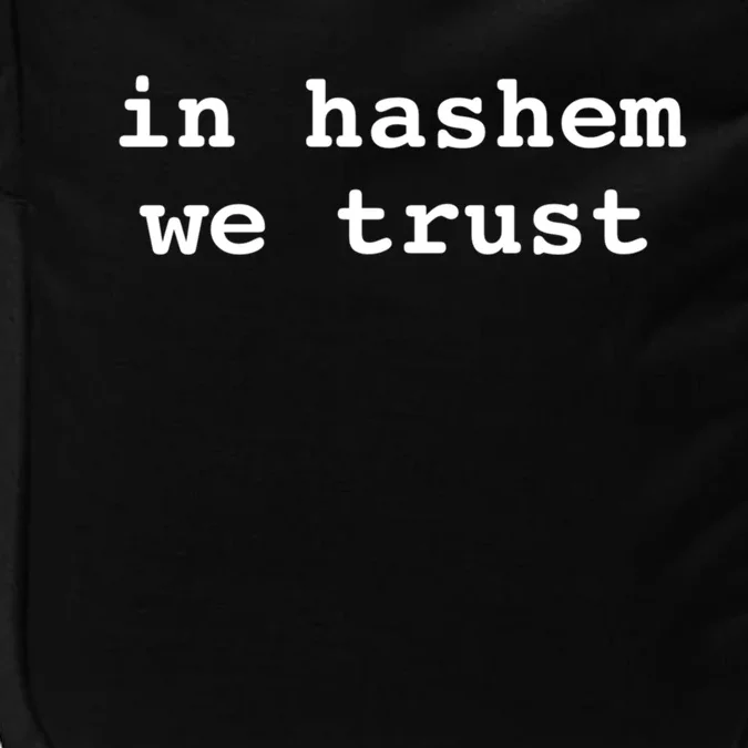 In Hashem We Trust Hebrew Jewish In God We Trust Bitachon Gift Impact Tech Backpack