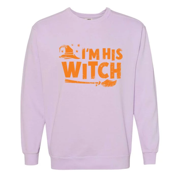 Im His Witch Halloween Couple Gift Garment-Dyed Sweatshirt