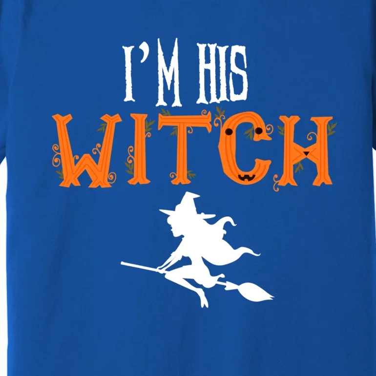 Im His Witch Im Her Boo Funny Couples Matching Halloween Gift Premium T-Shirt