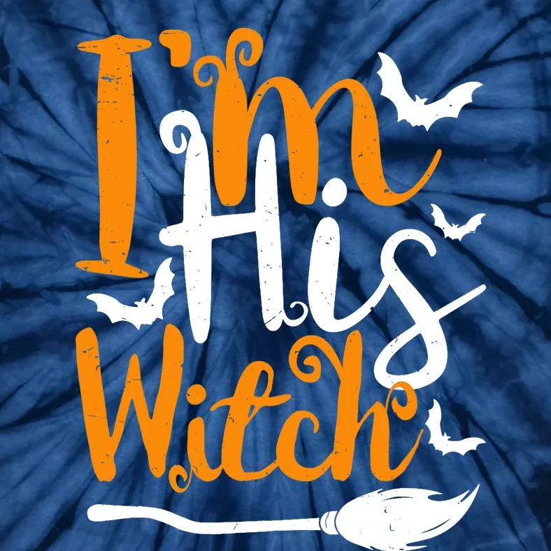 Im His Witch Funny Halloween Design Matching Couple For Her Tie-Dye T-Shirt