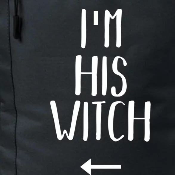 Im His Witch His And Her Outfit Gift Daily Commute Backpack