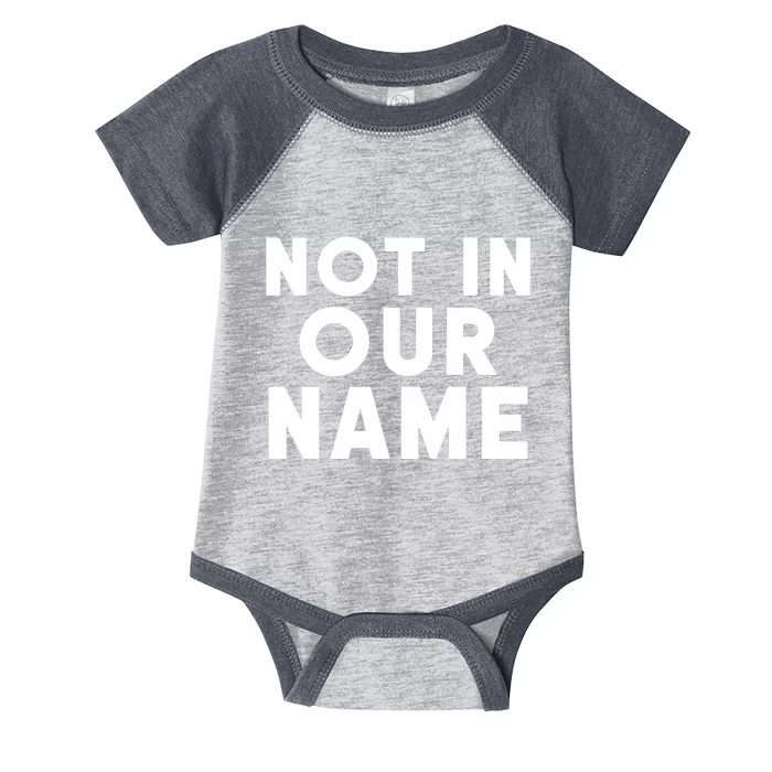 Israel Hamas War Not In Our Name Jews Say Cease Fire Now Infant Baby Jersey Bodysuit