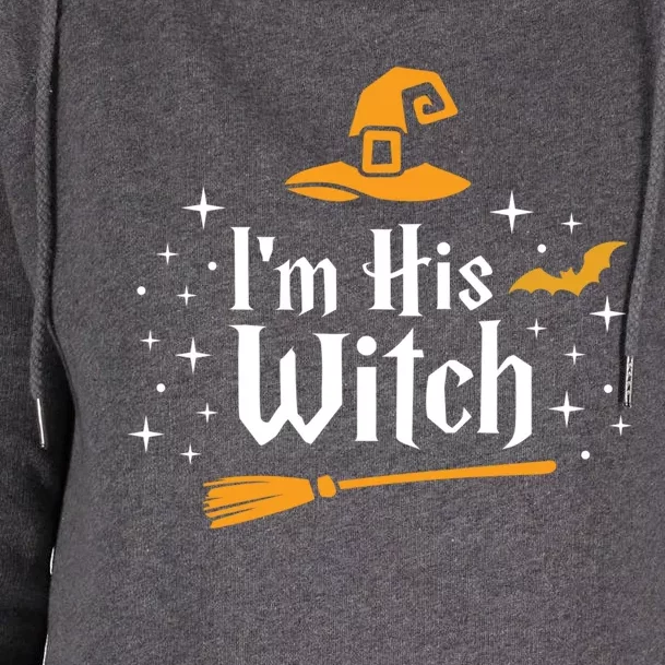 IM His Witch Gift Couple Matching Friend Wife Womens Funnel Neck Pullover Hood