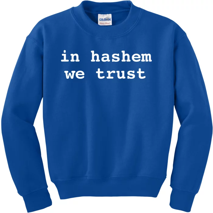 In Hashem We Trust Hebrew Jewish In God We Trust Bitachon Gift Kids Sweatshirt