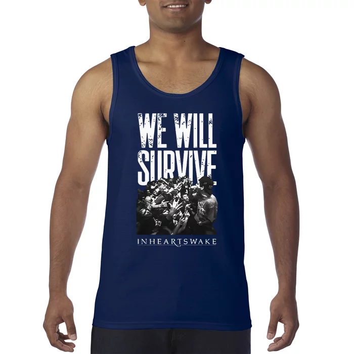 In Hearts Wake We Will Survive Tank Top