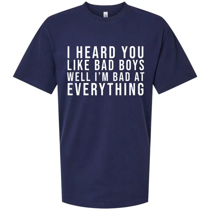 I Heard You Like Bad Boys Well I'm Bat At Everything Sueded Cloud Jersey T-Shirt