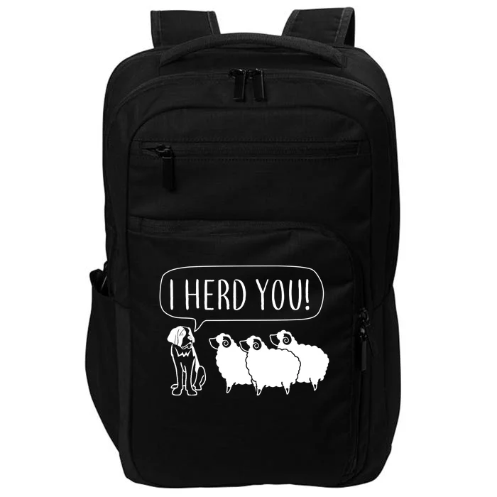 I Herd You Impact Tech Backpack