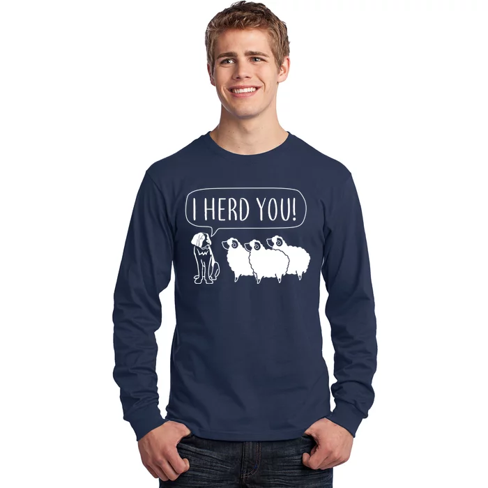 I Herd You Long Sleeve Shirt