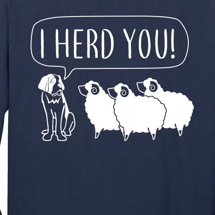 I Herd You Long Sleeve Shirt