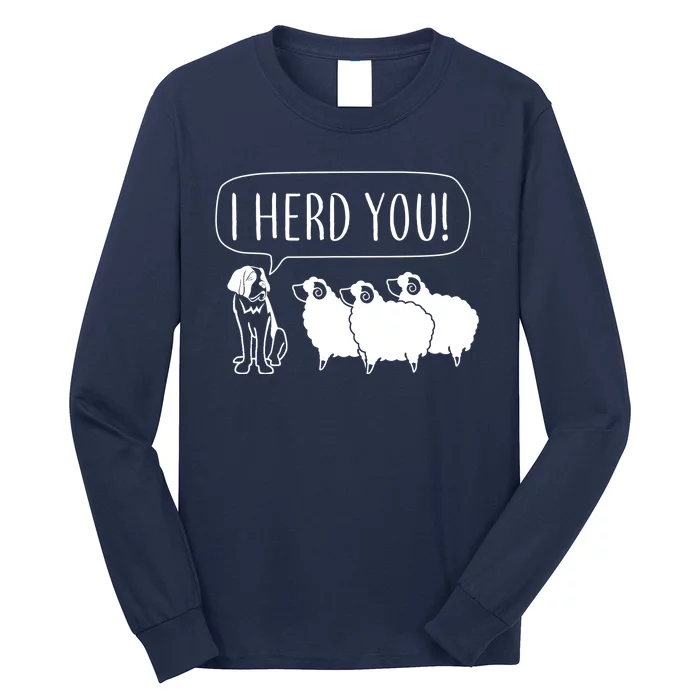 I Herd You Long Sleeve Shirt