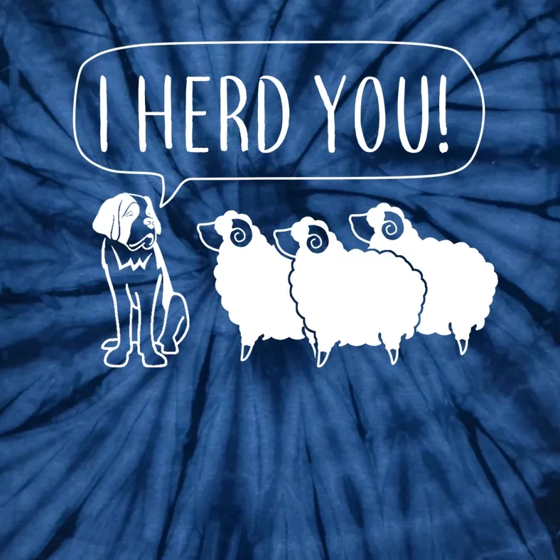 I Herd You Tie-Dye T-Shirt