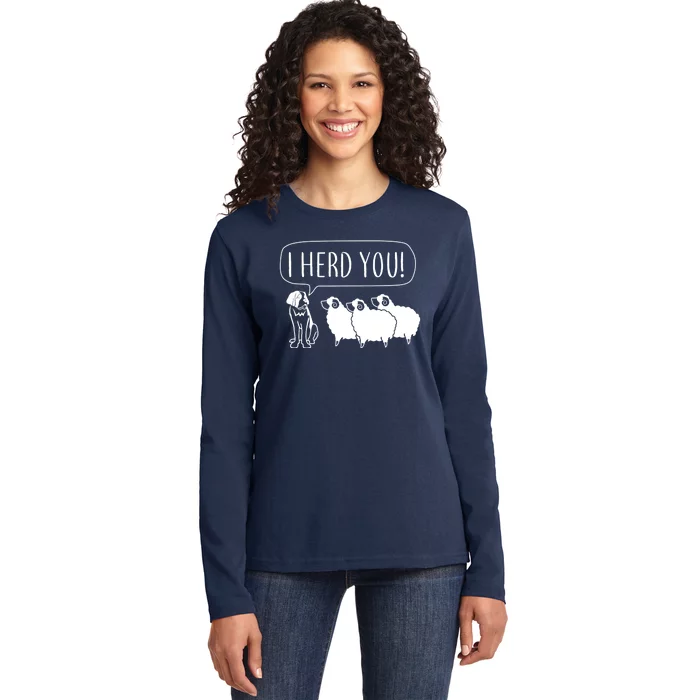 I Herd You Ladies Long Sleeve Shirt