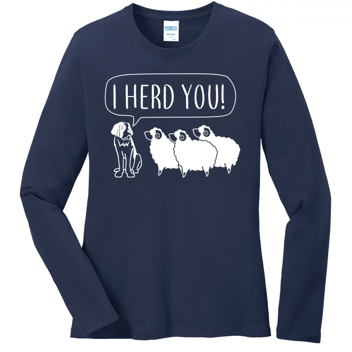 I Herd You Ladies Long Sleeve Shirt