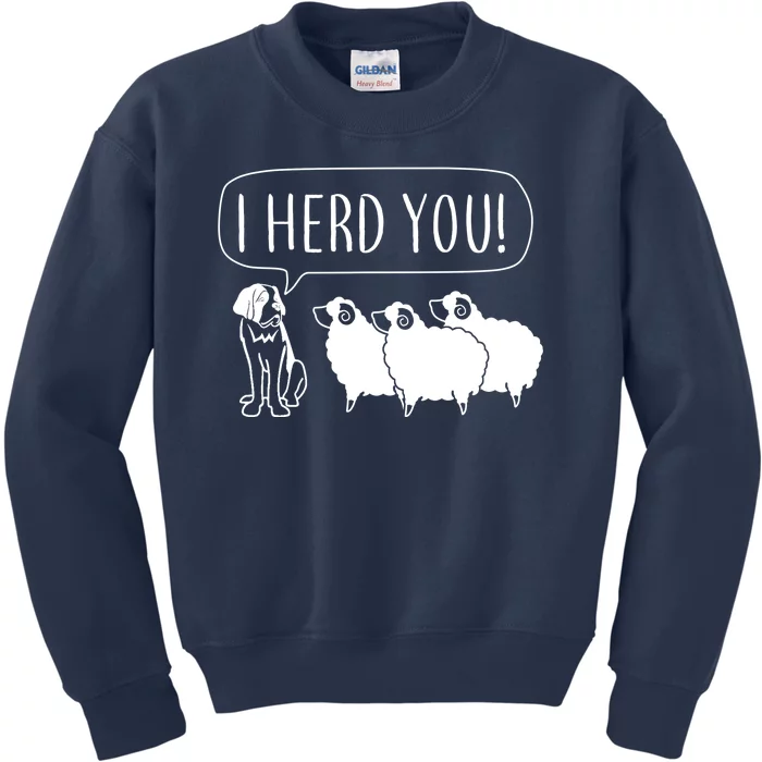 I Herd You Kids Sweatshirt