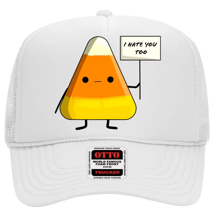 I Hate You Too I Dont Like You Either Funny Halloween Candy Corn High Crown Mesh Trucker Hat