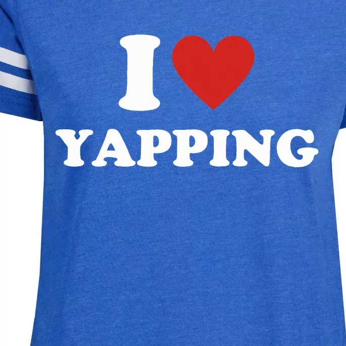 I Heart Yapping I Love Yapping Enza Ladies Jersey Football T-Shirt