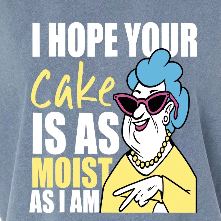 I Hope Your Cake Is As Moist As I Am Funny Grandma Mothers Garment-Dyed Women's Muscle Tee