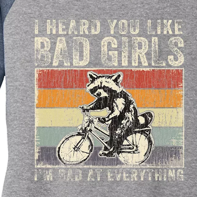 I Heard You Like Badi Am Bad At Everything Racoon Women's Tri-Blend 3/4-Sleeve Raglan Shirt