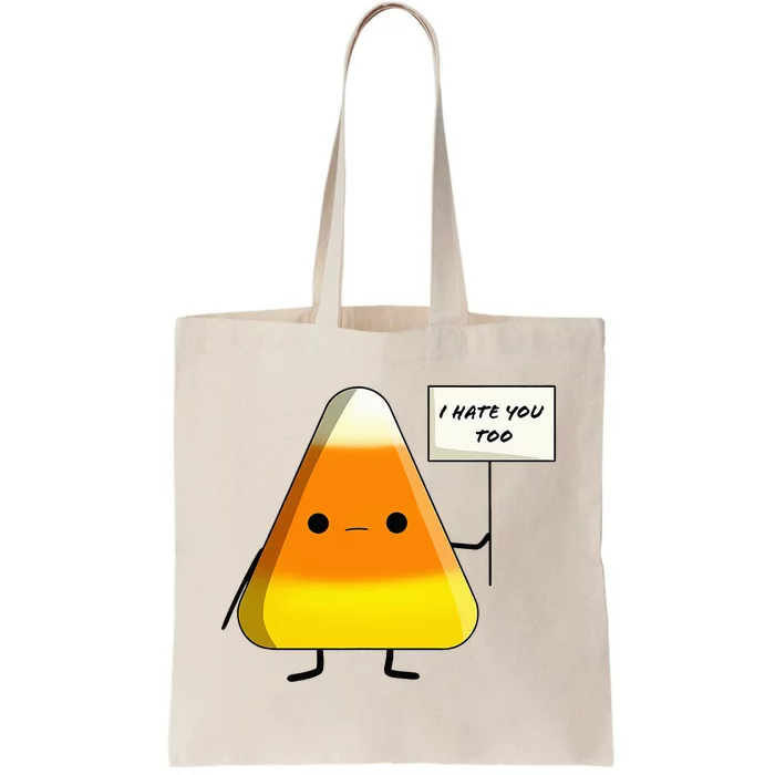 I Hate You Too Funny Halloween Candy Corn Tote Bag