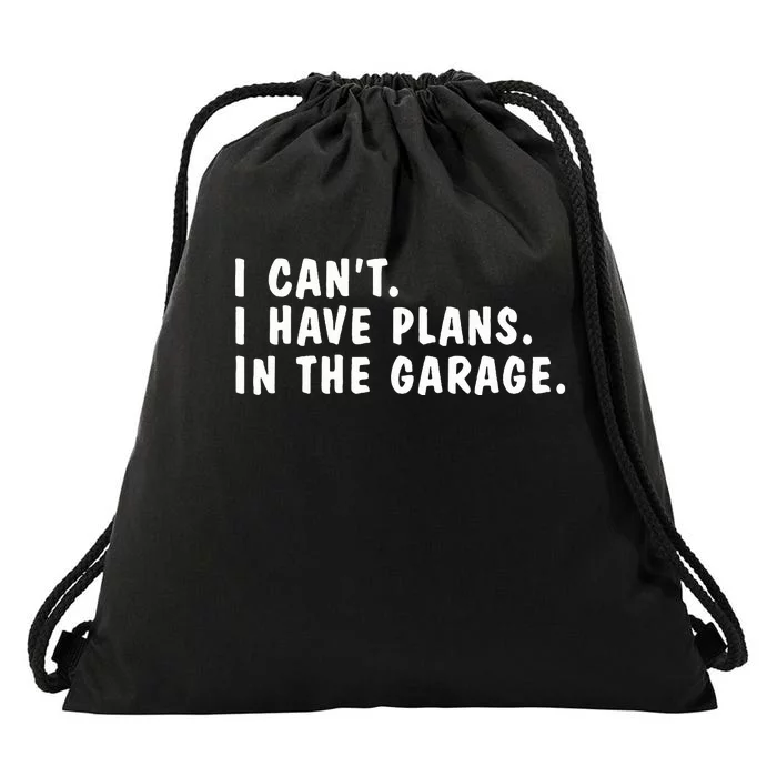 I Heart Yapping I Can't I Have Plans In The Garage Dads Drawstring Bag