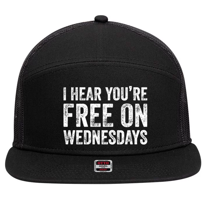 I Hear You’Re Free On Wednesdays Funny Biden Saying 7 Panel Mesh Trucker Snapback Hat