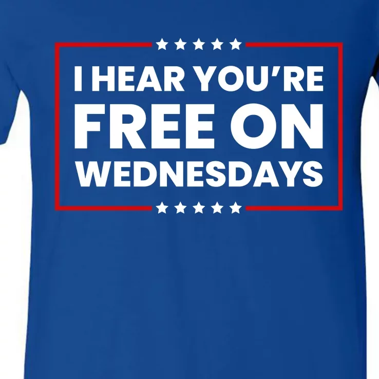 I Hear You’Re Free On Wednesdays Funny Biden Saying V-Neck T-Shirt