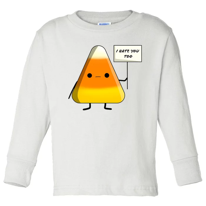 I Hate You Too Funny Halloween Candy Corn Toddler Long Sleeve Shirt