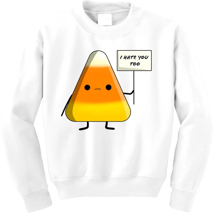 I Hate You Too Funny Halloween Candy Corn Kids Sweatshirt