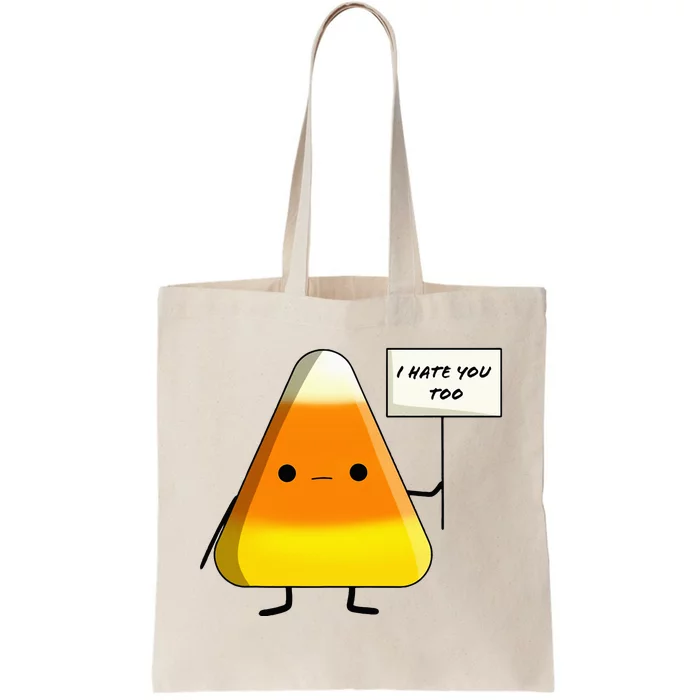 I Hate You Too Funny Halloween Candy Corn Tote Bag